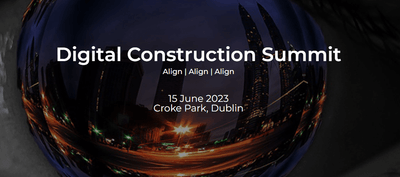 Digital Construction Summit  2023 - 15th June 2023