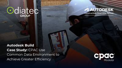 Autodesk Build Case Study: CPAC Use Common Data Environment to Achieve Greater Efficiency