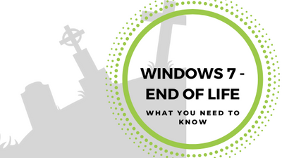 Windows 7 - End of Life