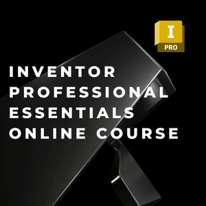 INVENTOR PROFESSIONAL ESSENTIALS ONLINE COURSE